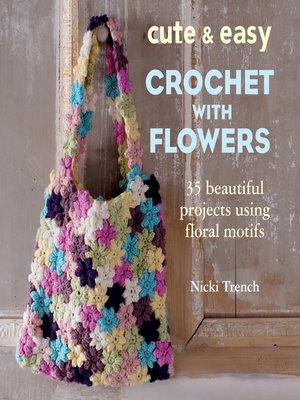 cover image of Cute and Easy Crochet with Flowers